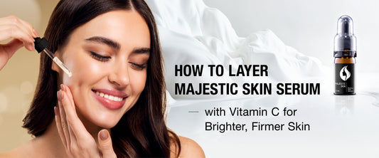 Majestic Skin Serum and Vitamin C serum application for brighter, firmer skin