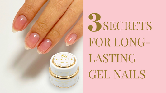 How to Make Gel Nails Last Longer Using Magel Base Gel