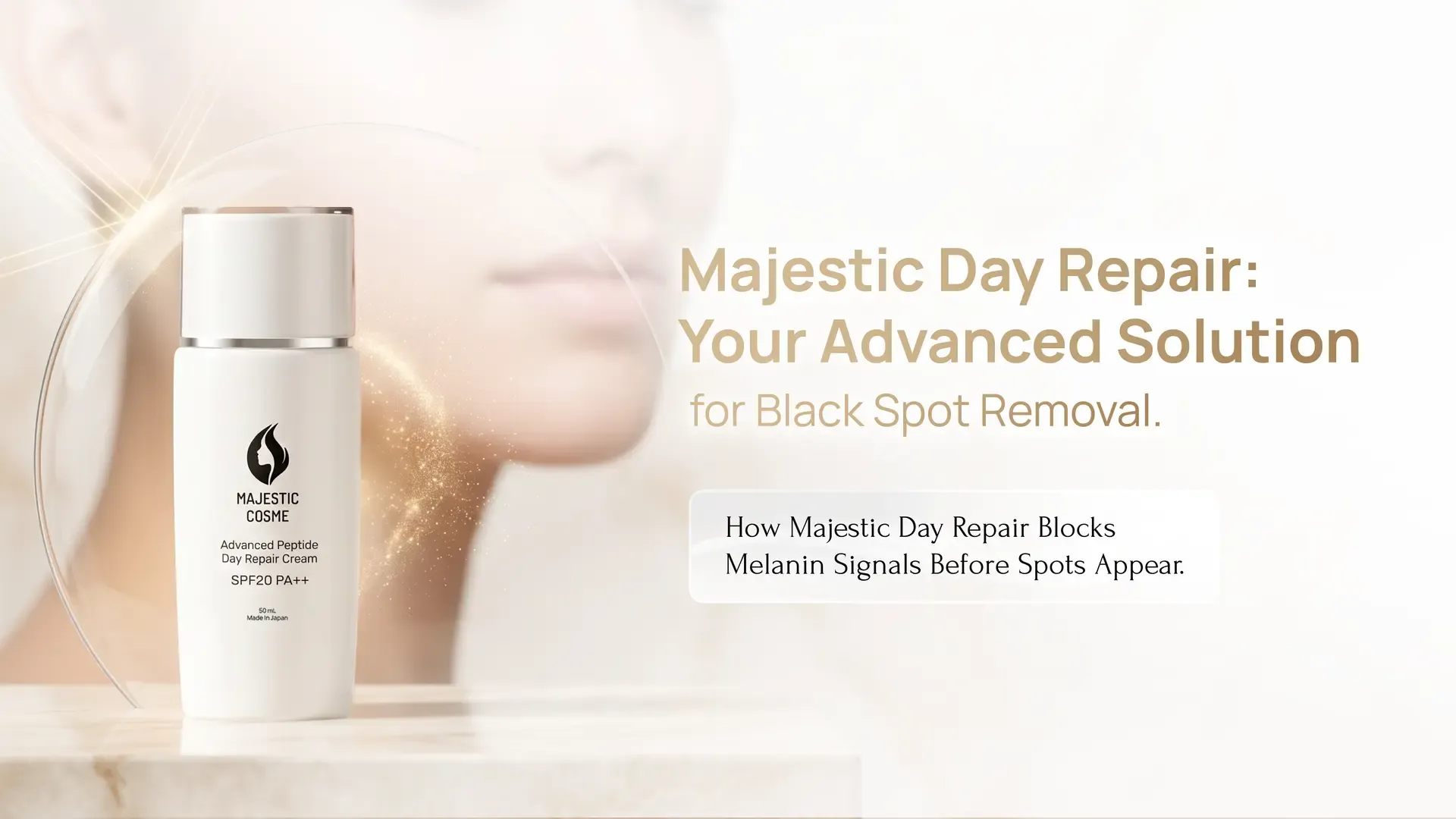 Beyond Sunscreen: Majestic Day Repair as Your Ultimate Black Spot Remover