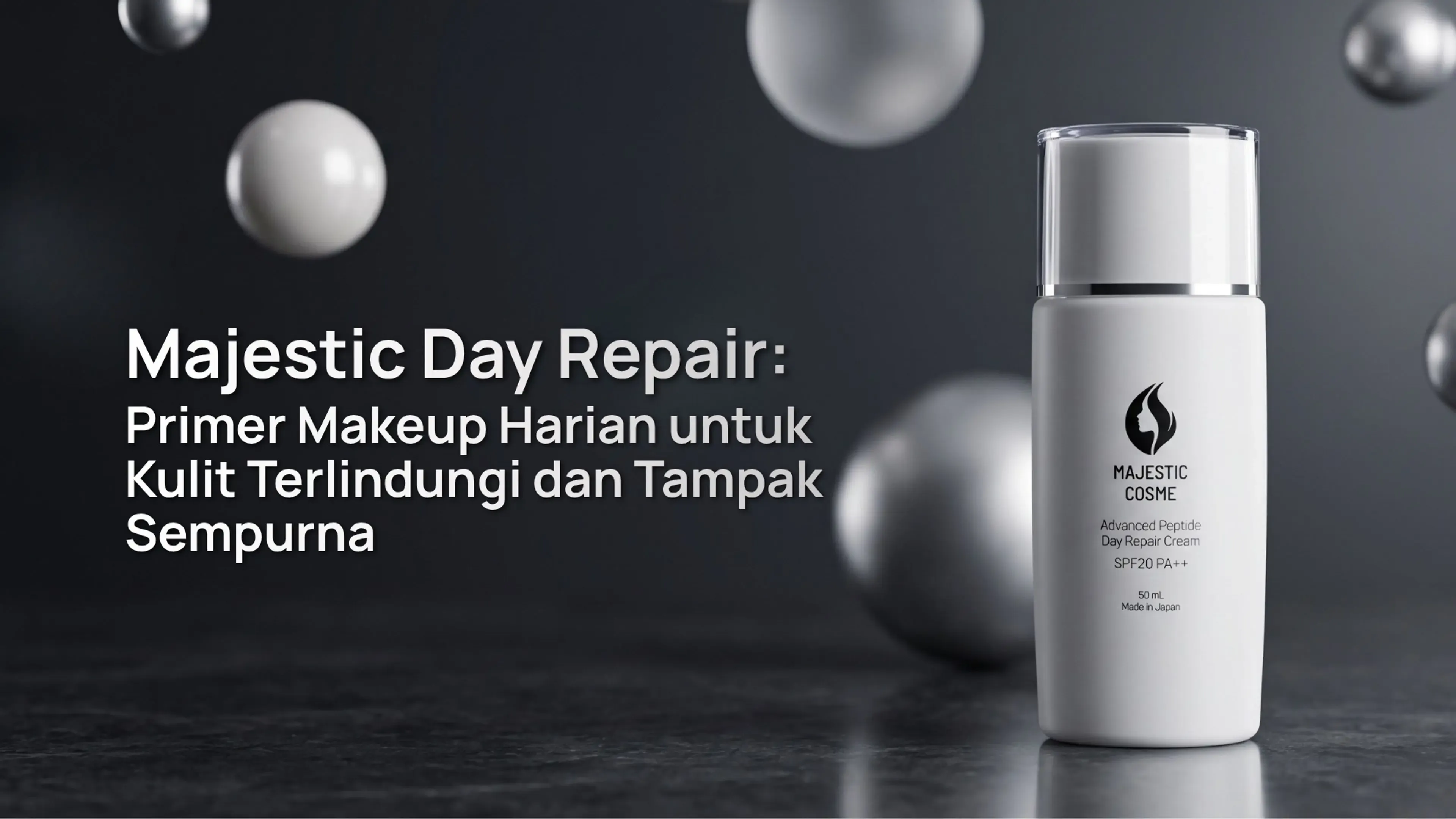 Majestic Day Repair: Primer Makeup Harian untuk Kulit Terlindungi dan Tampak Sempurna